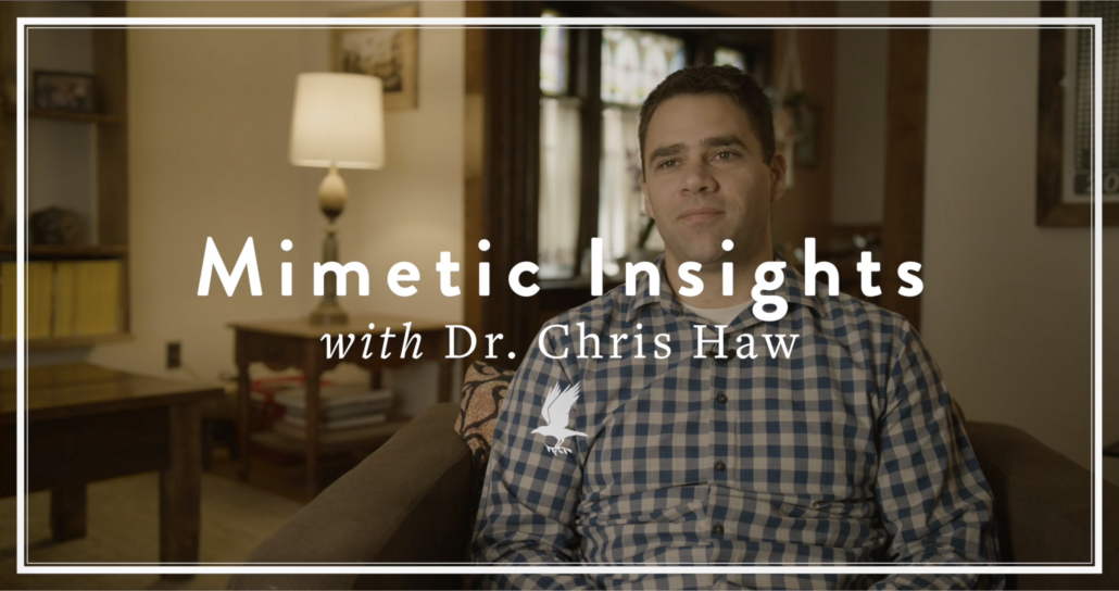 Mimetic Insights with Chris Haw